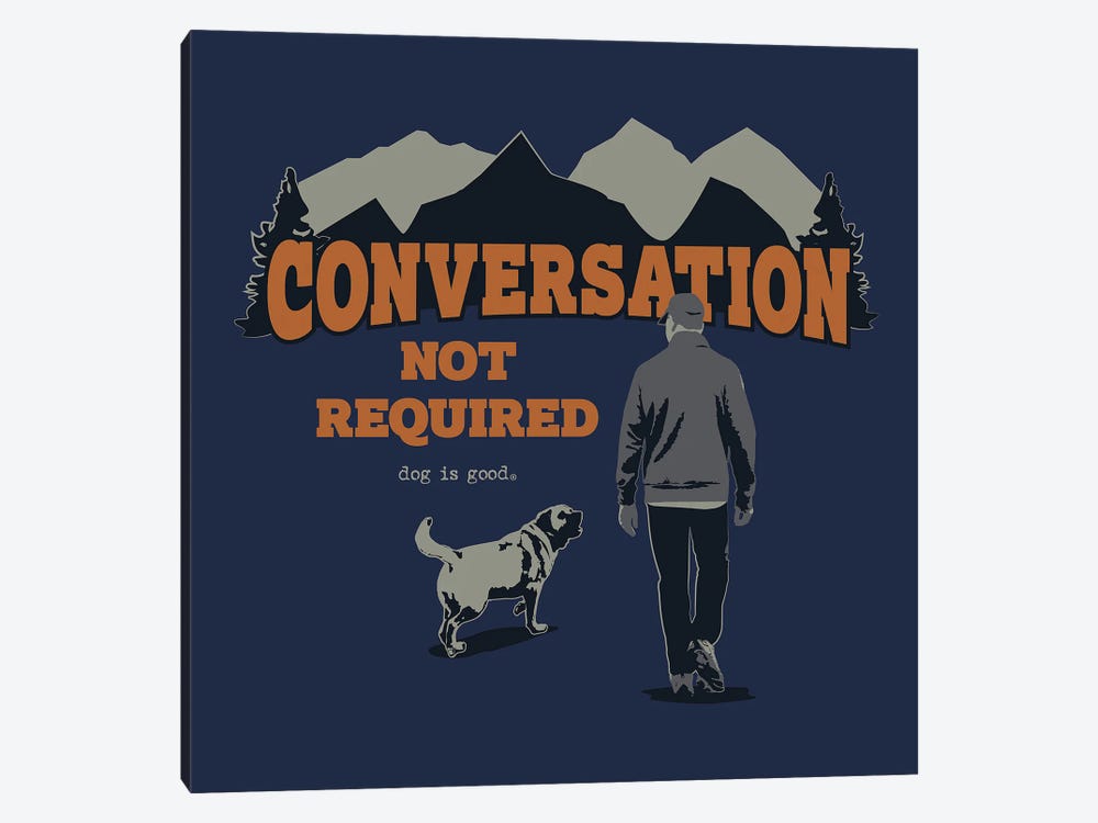 Convo Not Req Hike by Dog is Good and Cat is Good 1-piece Canvas Art Print