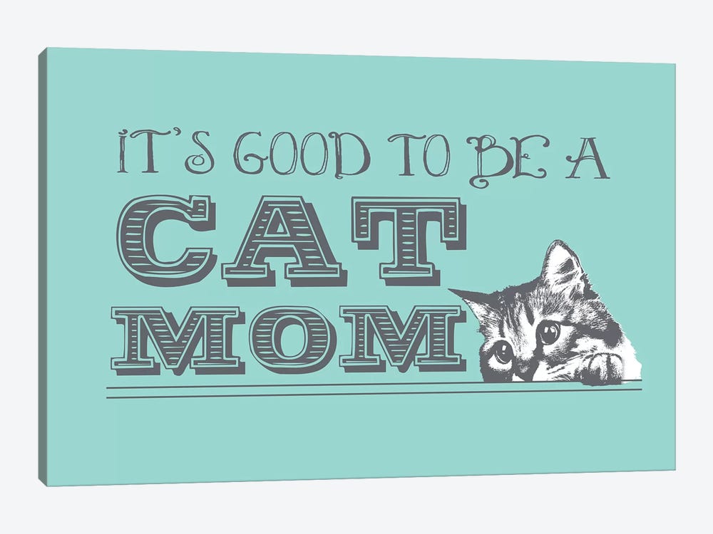 Cat Mom Greeting Card by Dog is Good and Cat is Good 1-piece Canvas Art Print