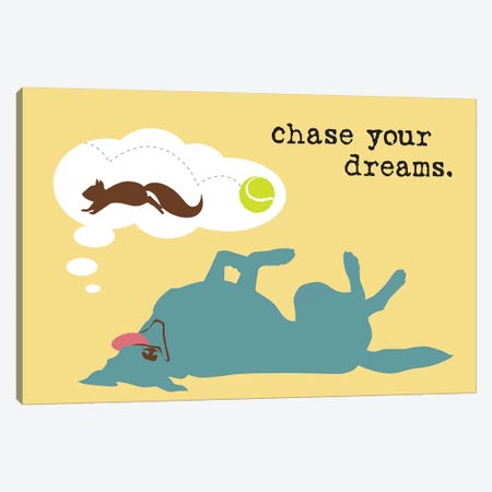 Chase Dreams Canvas Print #DIG14} by Dog is Good and Cat is Good Canvas Art