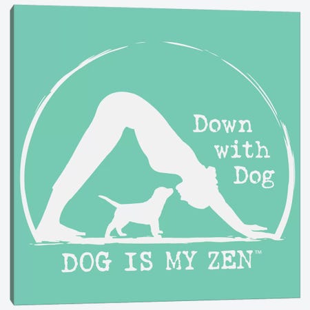Down With Dog Canvas Print #DIG24} by Dog is Good and Cat is Good Art Print