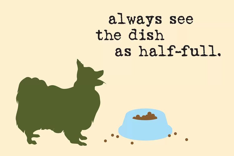 Half Full I by Dog is Good and Cat is Good wall art