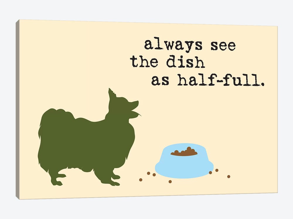 Half Full I by Dog is Good and Cat is Good 1-piece Art Print