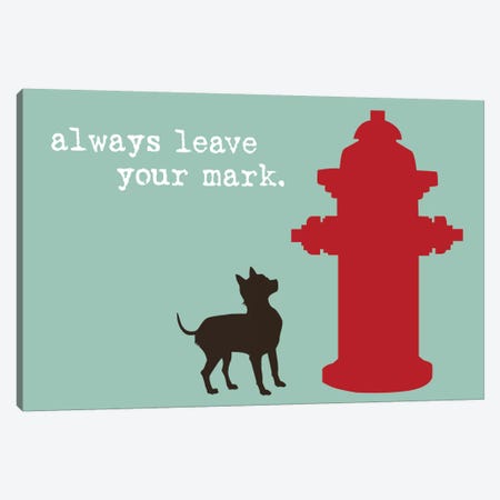 Leave Your Mark Canvas Print #DIG39} by Dog is Good and Cat is Good Canvas Art Print