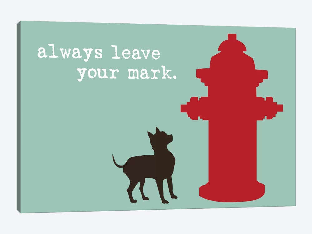Leave Your Mark by Dog is Good and Cat is Good 1-piece Canvas Print