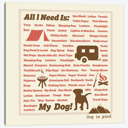 All I Need Canvas Print #DIG4} by Dog is Good and Cat is Good Canvas Art Print