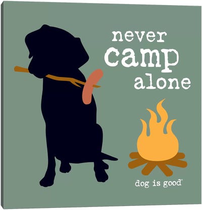 Never Camp Alone I Canvas Art Print - Dog is Good and Cat is Good
