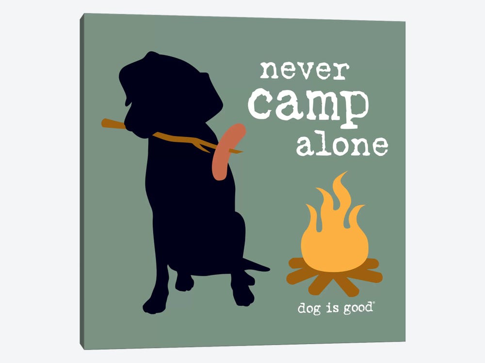 Never Camp Alone I by Dog is Good and Cat is Good 1-piece Canvas Art