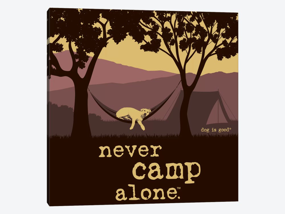 Never Camp Alone II by Dog is Good and Cat is Good 1-piece Canvas Art Print