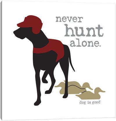 Never Hunt Alone Canvas Art Print - Hunting Art