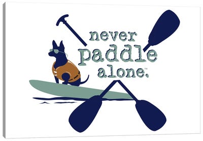 Never Paddle Alone Canvas Art Print - Dog is Good and Cat is Good