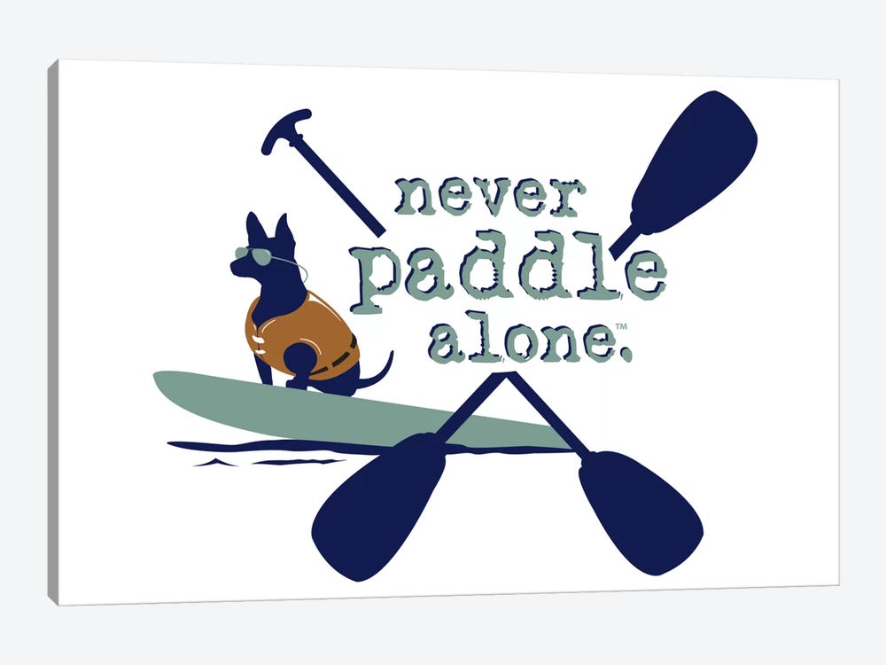 Never Paddle Alone by Dog is Good and Cat is Good 1-piece Canvas Art Print
