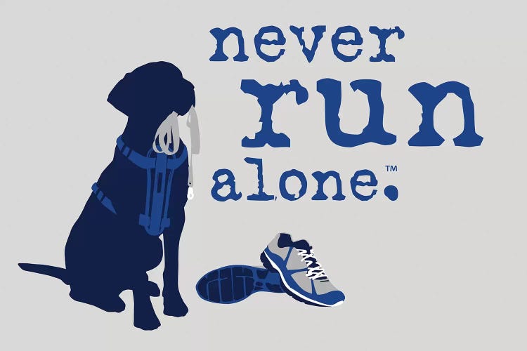 Never Run Alone by Dog is Good and Cat is Good wall art