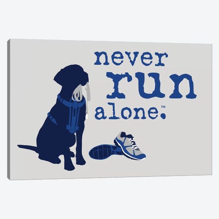 Never Run Alone Canvas Print #DIG59} by Dog is Good and Cat is Good Canvas Print