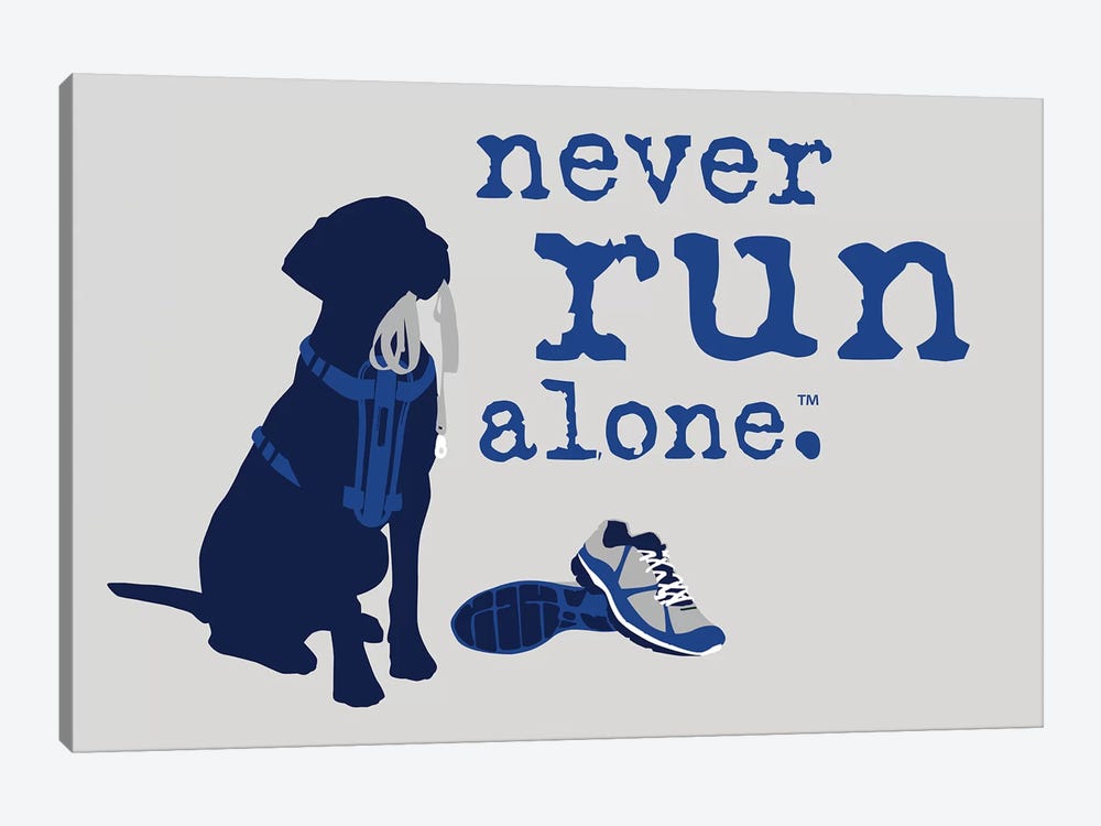 Never Run Alone by Dog is Good and Cat is Good 1-piece Art Print