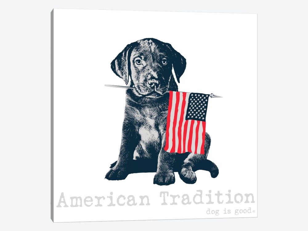 American Tradition by Dog is Good and Cat is Good 1-piece Canvas Print