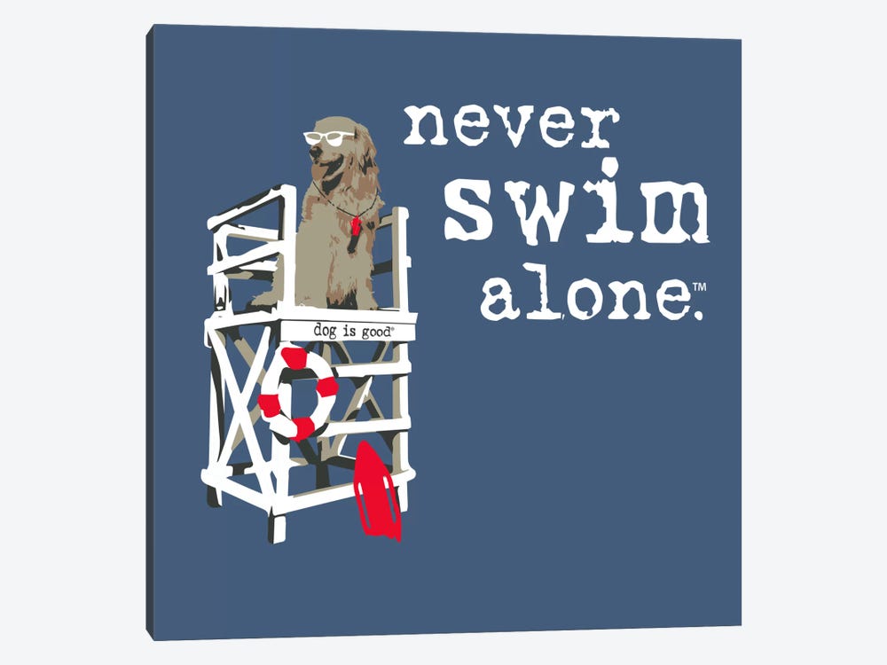 Never Swim Alone by Dog is Good and Cat is Good 1-piece Canvas Artwork