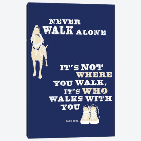 Never Walk Alone II Canvas Print #DIG65} by Dog is Good and Cat is Good Canvas Art Print