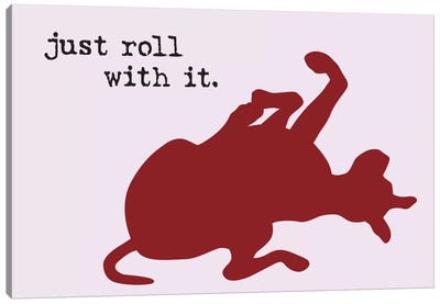 Roll With It Canvas Art Print - Dog is Good and Cat is Good