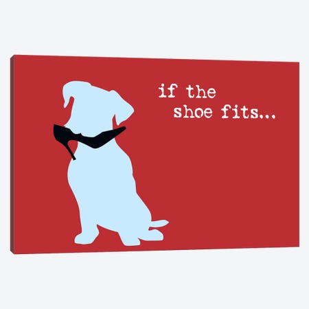 Shoe Fits I Canvas Print #DIG77} by Dog is Good and Cat is Good Canvas Artwork