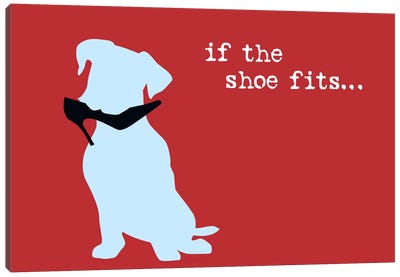 Shoe Fits I Canvas Art Print - Dog is Good and Cat is Good