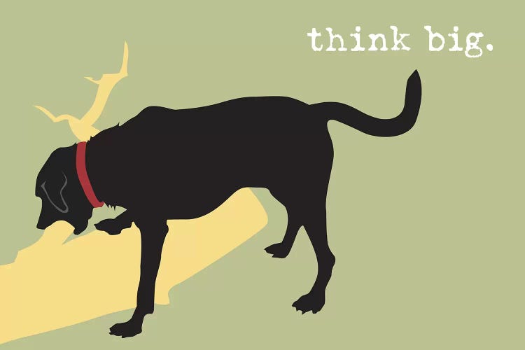 Think Big by Dog is Good and Cat is Good wall art