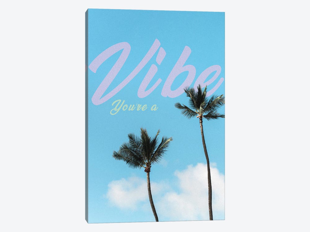 You're A Vibe by Daniel Keating 1-piece Canvas Artwork