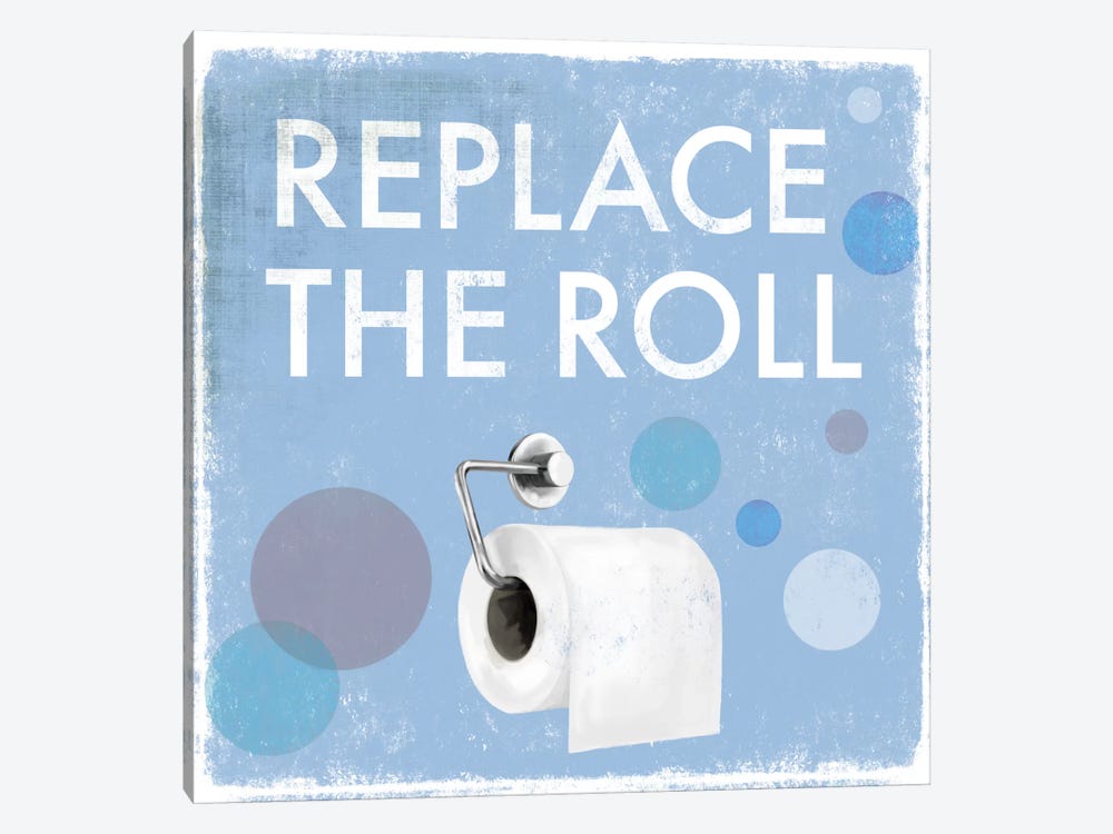 Replace The Roll by Drako Fontaine 1-piece Canvas Art