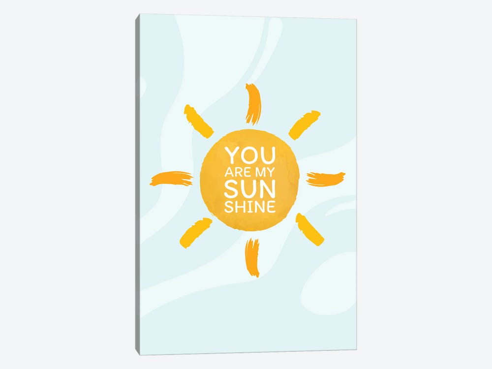 You Are My Sunshine by Domonique Brown 1-piece Art Print