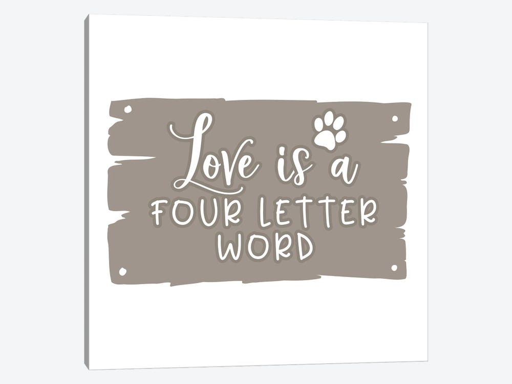 Love Is A Four Legged Word II by Delores Naskrent 1-piece Canvas Art Print