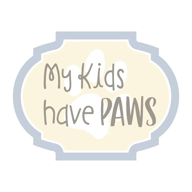 My Kids Have Paws II by Delores Naskrent canvas print