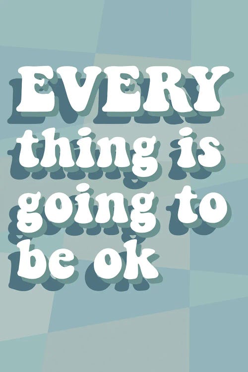 Everything OK by Delores Naskrent wall art