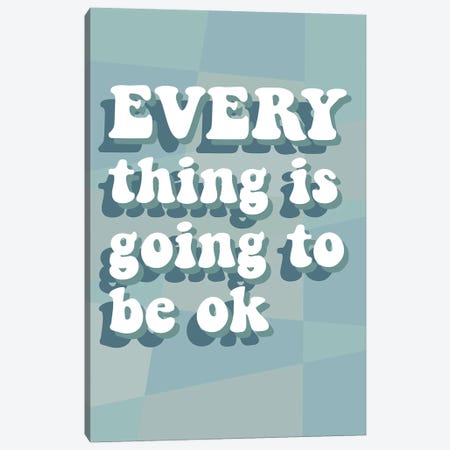Everything OK Canvas Print #DNA50} by Delores Naskrent Canvas Wall Art