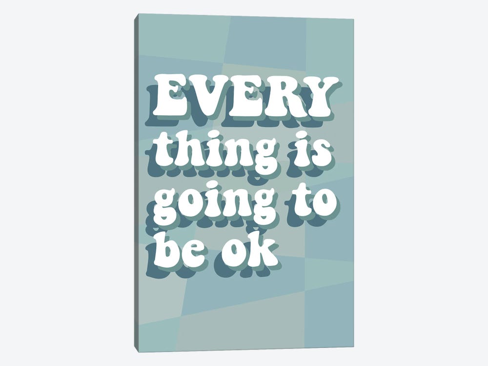 Everything OK by Delores Naskrent 1-piece Canvas Wall Art