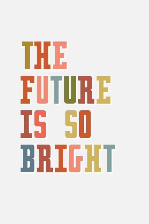 Future Is Bright by Delores Naskrent wall art