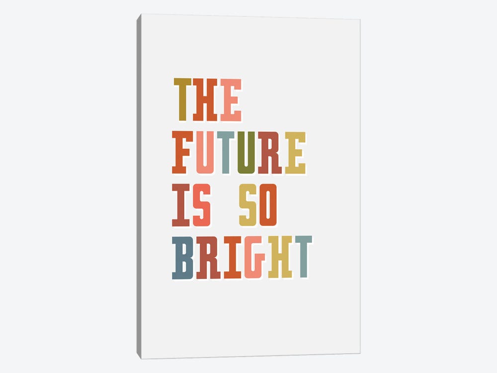 Future Is Bright by Delores Naskrent 1-piece Canvas Art Print