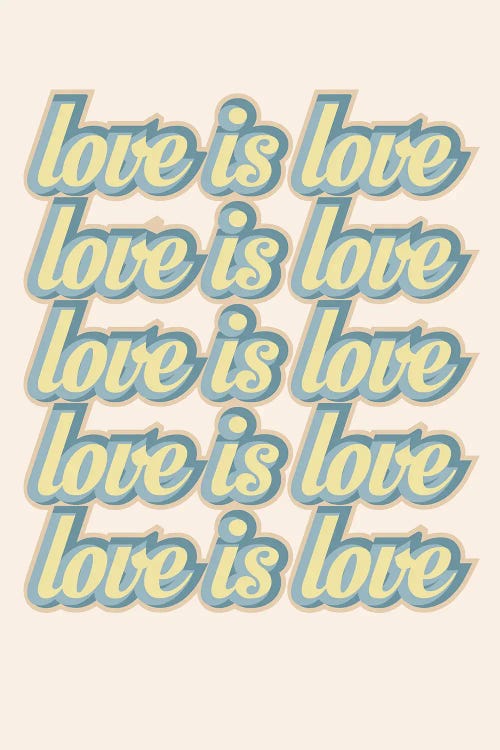 Love is Love by Delores Naskrent wall art