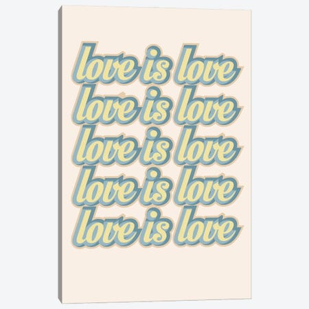 Love is Love Canvas Print #DNA59} by Delores Naskrent Canvas Art