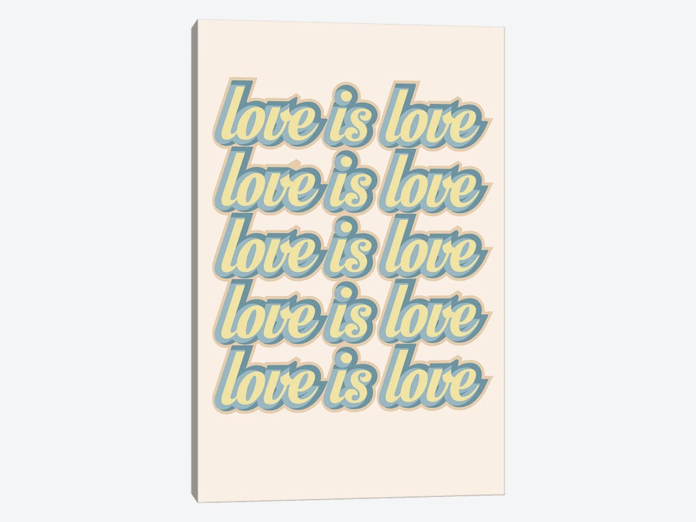 Love is Love by Delores Naskrent 1-piece Canvas Print