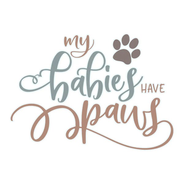Delores Naskrent: My Babies Have Paws by Delores Naskrent