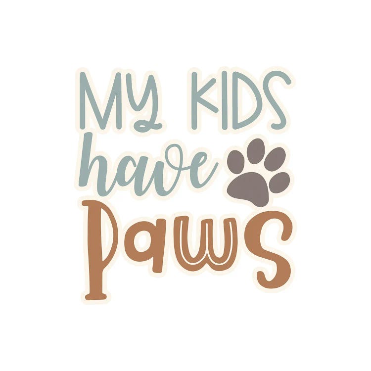 My Kids Have Paws II