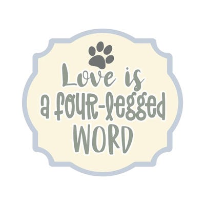 Love is a Four Legged Word by Delores Naskrent canvas print