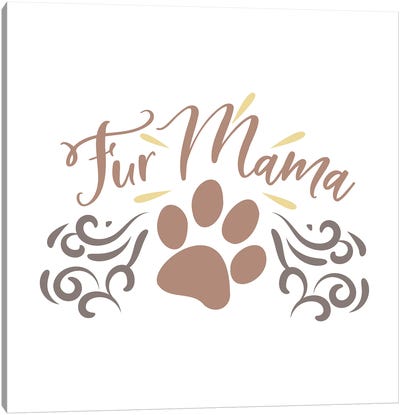 Fur Mama Canvas Art Print - Pet Obsessed