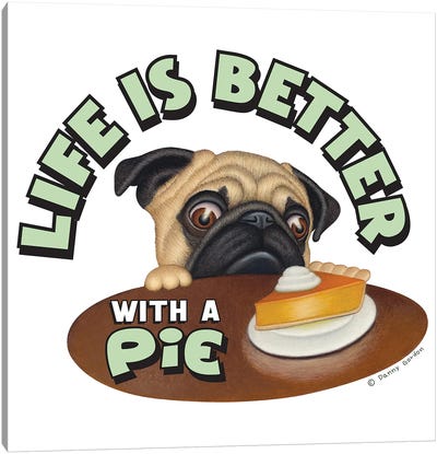 Pug Life is Better with Pie Canvas Art Print - Pie Art