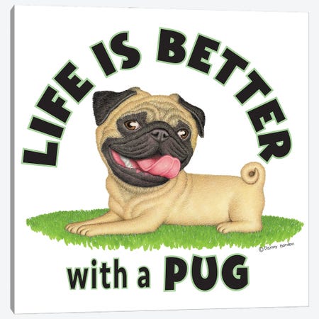 Pug on Grass Life is Better Canvas Print #DNG178} by Danny Gordon Canvas Print