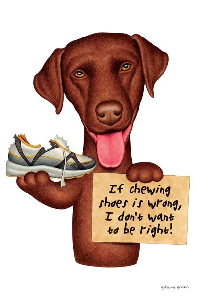 Labrador Retrievers: Labrador Retriever I Don't Want To Be Right Red by Danny Gordon