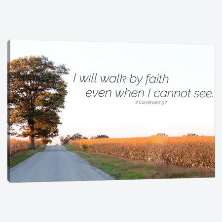 I Will Walk By Faith Canvas Print #DOQ23} by Donnie Quillen Canvas Artwork