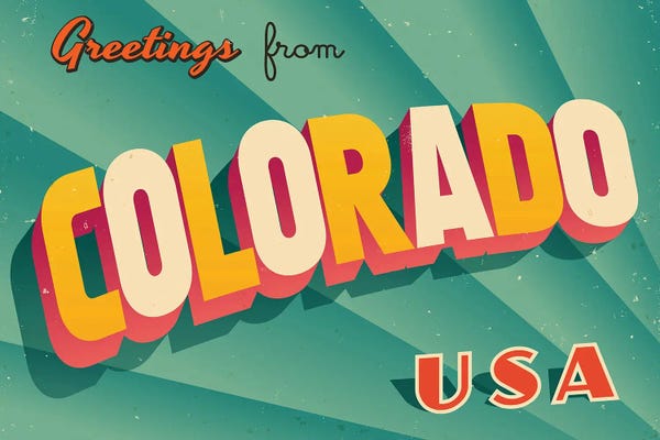 Colorado: Greetings From Colorado by RealCallahan