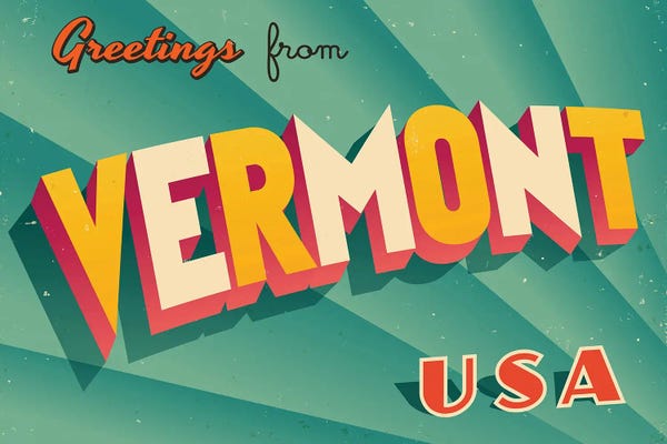 Vermont: Greetings From Vermont by RealCallahan