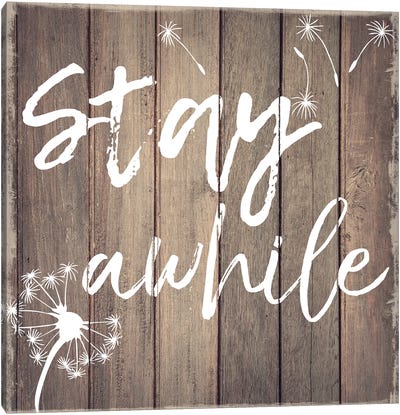 Stay Awhile Canvas Art Print