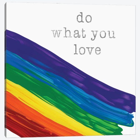 What You Love Canvas Print #DSG77} by Daniela Santiago Canvas Print